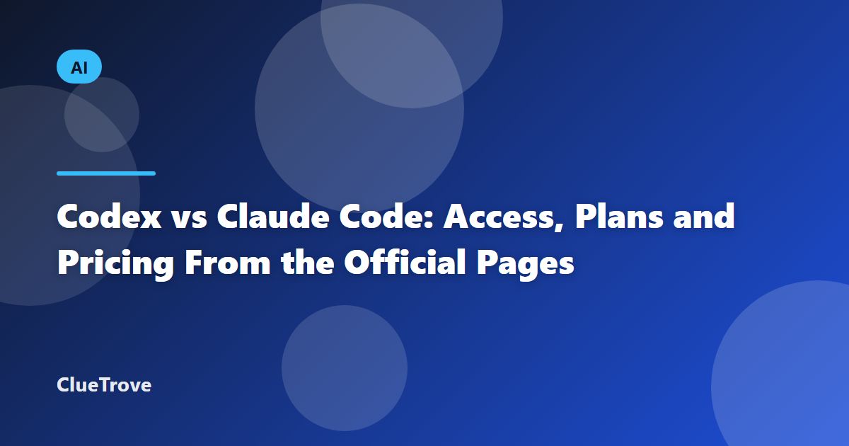 Codex vs Claude Code: Access, Plans and Pricing From the Official Pages